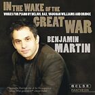Benjamin Martin In the Wake of the Great War CD MR301146 NEW