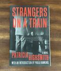 Strangers on a Train : A Novel by Patricia Highsmith (2021, Trade Paperback)