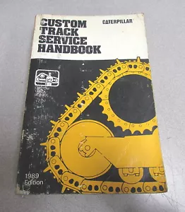 Caterpillar Cat Custom Track Service Handbook Manual 1989 Edition 11 Eleventh - Picture 1 of 3