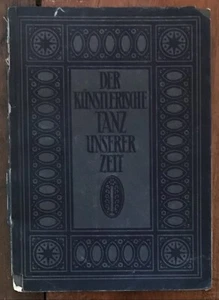 "DER KUNSTLERISCHE TANZ UNSERER ZEIT (ARTISTIC DANCE IN OUR TIME" 1928 PB G+ - Picture 1 of 2