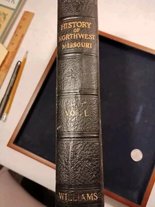 A History Of Northwest Missouri (1915) , Volume 1, Illustrated - Picture 1 of 12