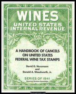 Nussmann & Woodworth Handbook of Cancels on U.S. Federal Wine Tax Stamps - Picture 1 of 1