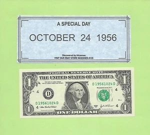 OCT. 24, 1956 .. 2003A ..UNCIRC $1 D 1956 1024 D .. BIRTHDAY NOTE 1956-10-24 - Picture 1 of 1