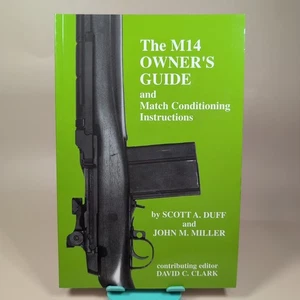 SIGNED The M-14 Owners Guide PB Book Scott Duff Out Of Print Guns Instruction - Picture 1 of 7