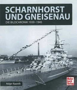 Scharnhorst und Gneisenau | Bildchronik 1939-1945 | Holger Nauroth Buch - Bild 1 von 1
