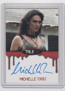 2012 TRUE BLOOD MICHELLE FORBES AUTOGRAPH CARD EXTREMELY Limited 200 OR LESS 