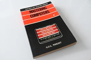 Mastering Computers by G.G.L. Wright ~ Softback Book - Picture 1 of 4