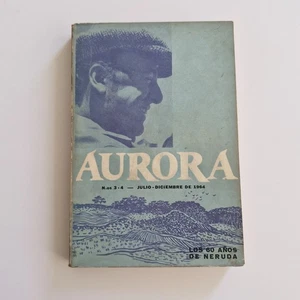 Revista Aurora 3-4 - Los 60 Años De Neruda - 1964 - Picture 1 of 3