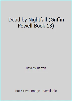 Dead by Nightfall (Griffin Powell Book 13) by Beverly Barton Foto 1 de 1