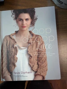 Loop-d-loop Lace By Teva Durham More Than 30 Novel Lace Designs For Knitters - Picture 1 of 1