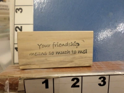 diciendo tu amistad significa mucho para mí sello de goma 5x Foto 1 de 2