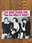 The Dave Clark Five, You Got What It Takes 45