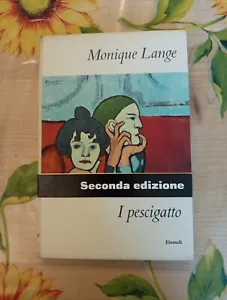I Pescigatto - Monique Lange - Ed. Einaudi 1960 - Foto 1 di 8