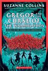 Gregor And The Curse Of The Warmbloods (The Underland Chronicles #3: New Edition