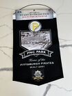 MLB Pittsburgh Pirates Stadium Banner 15" x 23", New Winning Streak  PNC Park