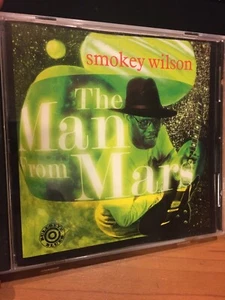 Smokey Wilson : The Man From Mars CD (1999) - Picture 1 of 5