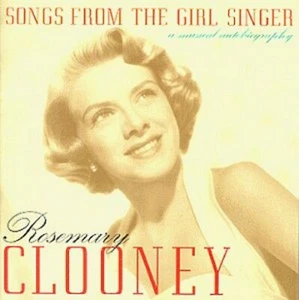 Songs from the Girl Singer: A Musical Autobiography By Rosemary Clooney Music CD - Picture 1 of 1