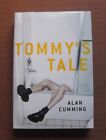 Signed - Tommy's Tale By Alan Cumming - 1St/1St Hcdj  2002 - Fine