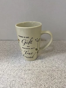 There is no gift so precious as a True Friend 12 oz beige mug with drawn flowers - Picture 1 of 8