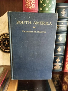 South America From A Surgeon's Point Of View_Franklin Martin_HC_1922_1st Edn_VG - Picture 1 of 13
