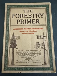 1928 "The Forestry Primer" American Nature Association Members Edition, Fine - Picture 1 of 13