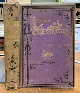 1871 Homes of Other Days Domestic Manners Thomas Wright 1st American Edition - Picture 1 of 20
