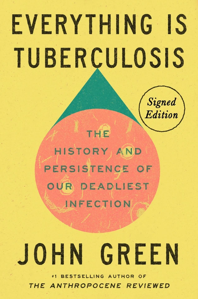Everything Is Tuberculosis (Signed Edition): The History and Persistence of ... - Image 1 of 1