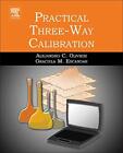 Practical Three-Way Calibration. Olivieri, Escandar 9780124104082 New&lt;|