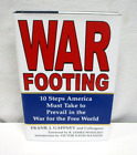 signed War Footing: 10 Steps America Must Take to Prevail War for  Free World