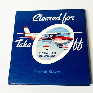 Cleared For Take Off Flying For Beginners by Gordon Stokes Vintage 1978 HB - Imagen 1 de 19