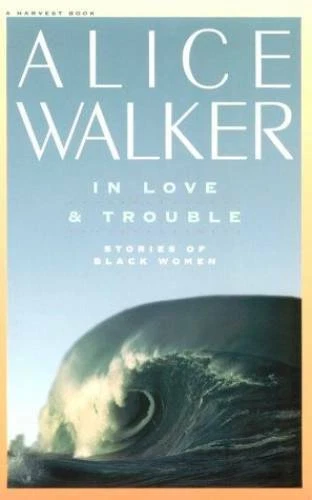 In Love & Trouble: Stories of Black Women - Paperback By Walker, Alice - GOOD - Image 1 of 1