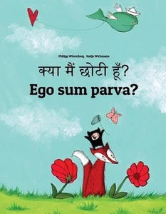Kya maim choti hum? Ego sum parva?: Hindi-Latin (Lingua Latina): Children's Pict - Picture 1 of 1