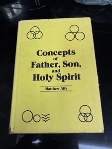 CONCEPTS OF FATHER, SON, AND HOLY SPIRIT MATTHEW ALFS - Picture 1 of 4