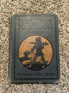 Der Weg zum Lesen Erstleser Coleman Uhl & Hosic, 1925 PRIMER Buch - Bild 1 von 12