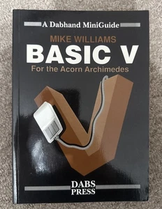 Basic V for the Acorn Archimedes - Paperback Mike Williams Original Print 1989 - Imagen 1 de 4
