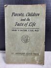 Parents, Children and the Facts of Life by Henry V. Sattler 2nd Printing 1953
