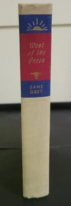 WEST OF THE PECOS  Zane Grey  Walter J Black 1965 Hardcover Western New Mexico - Picture 1 of 5