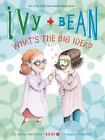 Ivy and Bean What's the Big Idea?; Book 7:;- Barrows, 1452102368, paperback, new