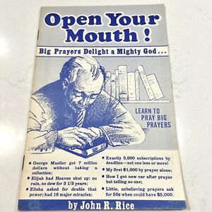 “Open Your Mouth” Big Prayers Delight A Mighty God by John R. Rice