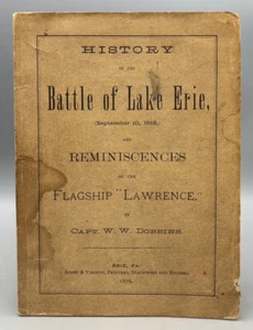HISTORY OF THE BATTLE OF LAKE ERIE, by Captain W.W. Dobbins - 1876 [1st Edition] - Picture 1 of 10