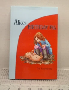 Alice's Birthday Pig by Kennemore Tim - Picture 1 of 13