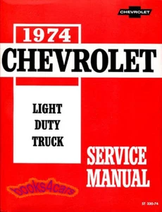SHOP MANUAL SERVICE REPAIR BOOK TRUCK PICKUP 1974 CHEVROLET LIGHT DUTY 10 30 20 - Picture 1 of 1