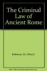 THE CRIMINAL LAW OF ANCIENT ROME By Olivia F. Robinson - Hardcover **Excellent**