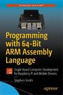 Stephen Smith Programming with 64-Bit ARM Assembly Language (Taschenbuch)