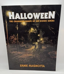 Halloween: the Changing Shape of an Iconic Series by Ernie Magnotta (2018, Trade - Imagen 1 de 4