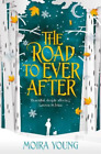 Moira Young The Road To Ever After (Poche)