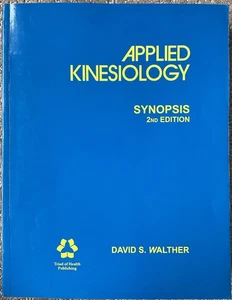 Applied Kinesiology Synopsis by Daniel R. Maxson and David M. Gavin (Trade... - Picture 1 of 1