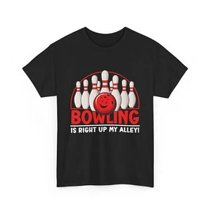 Bowling Shirt, Bowling Is Right Up My Alley Bowling Lovers Shirt - Picture 1 of 9