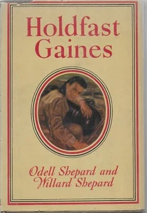 Holdfast Gaines by Odell Shepard & Willard Shepard, Signed 1st Edition - Picture 1 of 4