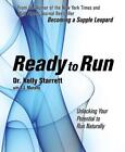 Ready to Run: Unlocking Your Potentail to Run Naturally by Kelly Starrett (Engli